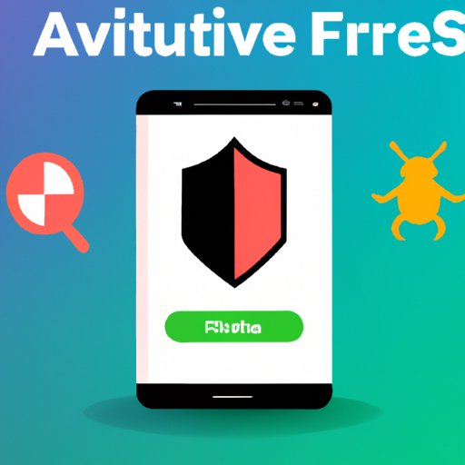 Guide to Choosing the Best Free Antivirus for Android Devices