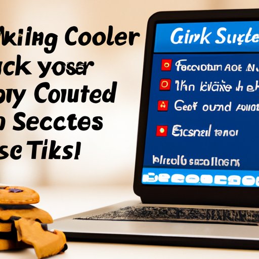 Tips for Keeping Your Computer Secure by Clearing Cookies Regularly