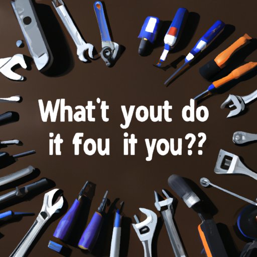 Identify What Tools You Need