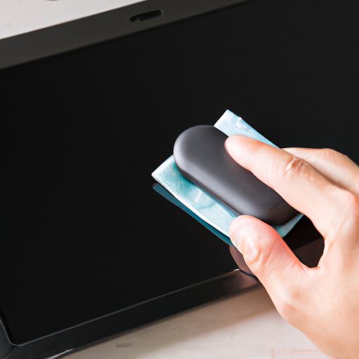 Use an LCD Screen Cleaner for Smudges and Fingerprints