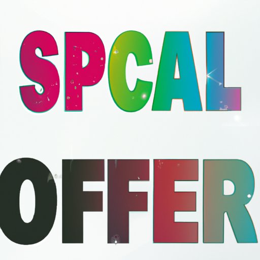 Offer Special Deals and Discounts