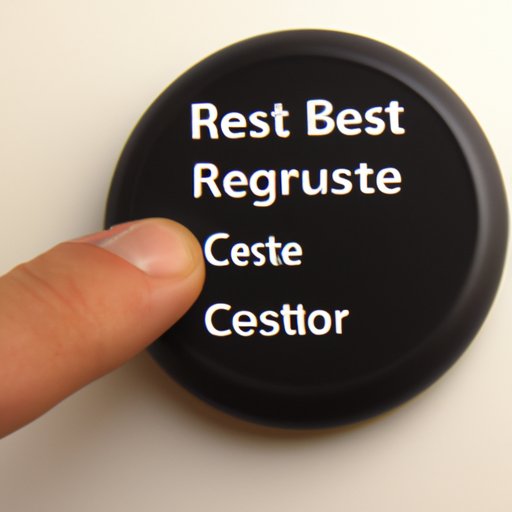 Step 3: Push the Reset Button