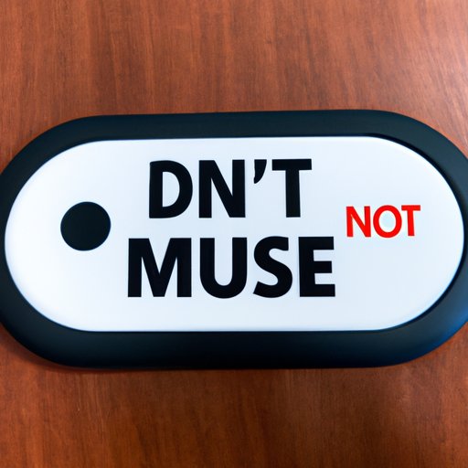 Use Do Not Disturb Mode