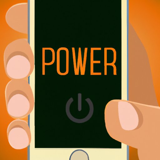 Power down your phone by pressing and holding the power button until the screen turns off