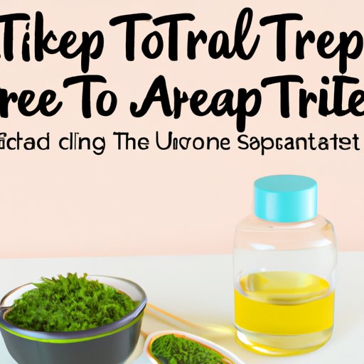 Tips for Using Tea Tree Oil to Promote Healthy Hair Growth