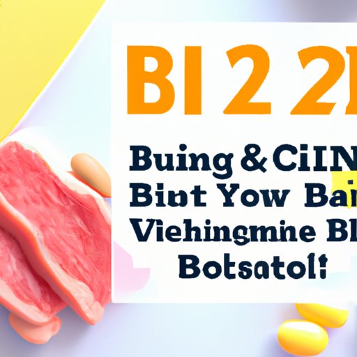 A Comprehensive Guide to Vitamin B12: What it Does and How to Get it