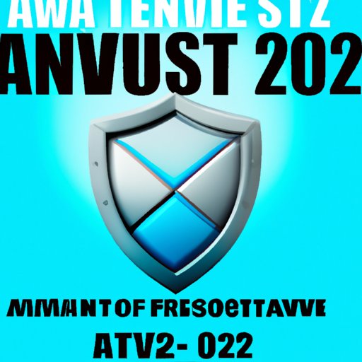 Best Free Antivirus 2022: A Comprehensive Guide to Choosing the Right Program