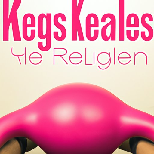 Kegel Exercises: Definition, Benefits, and How to Do Them